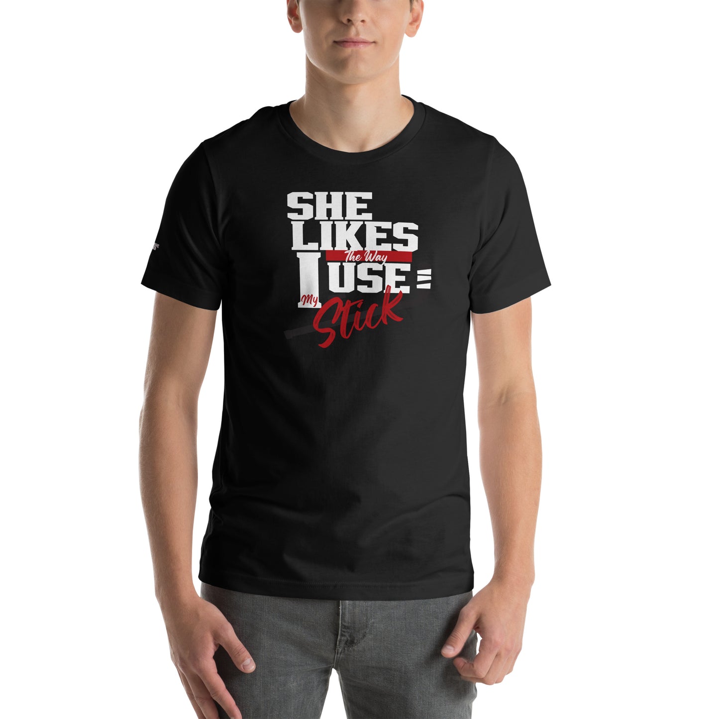 She Likes My Stick T-shirt
