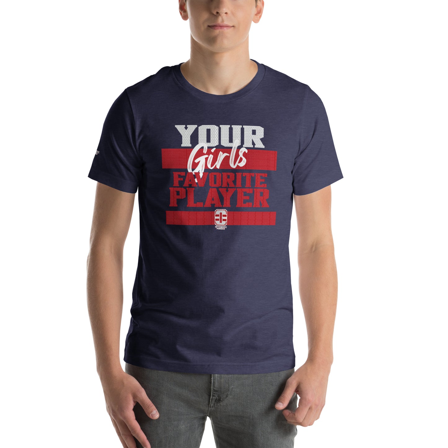 Your Girls Fav T-shirt