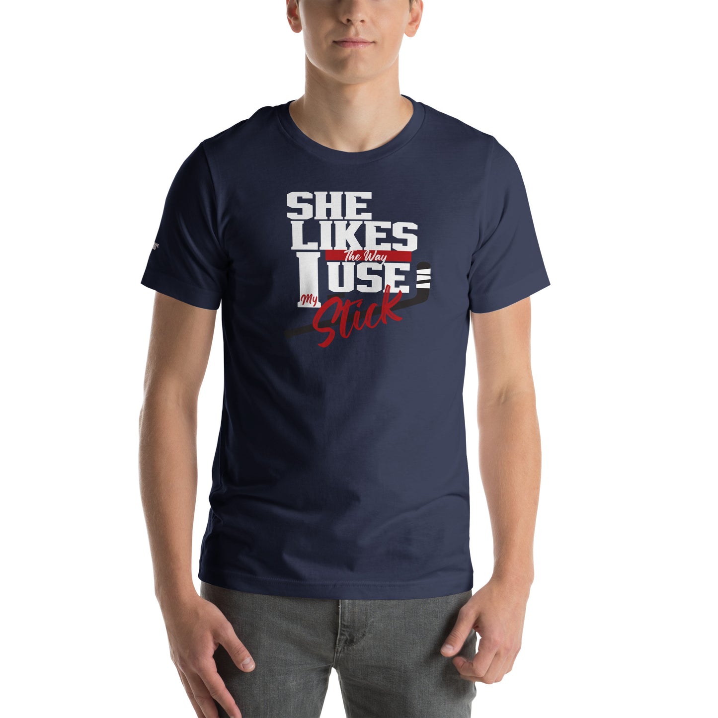 She Likes My Stick T-shirt