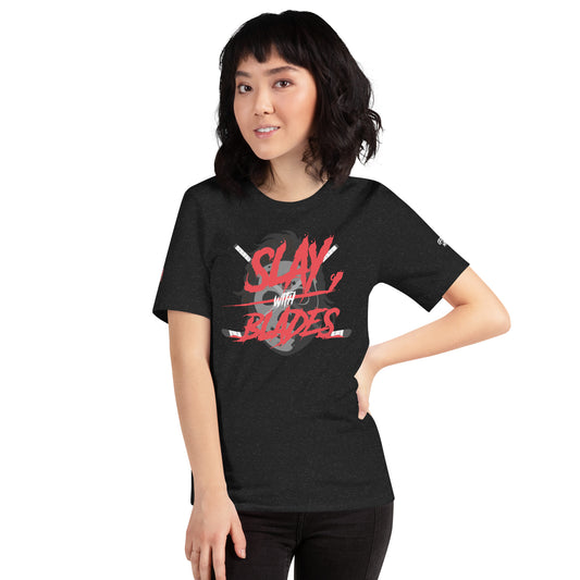 Slay With Blades Unisex t-shirt