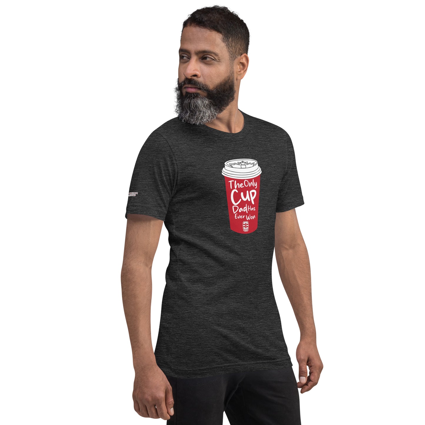 The Only Cup Dads Ever Won Unisex t-shirt